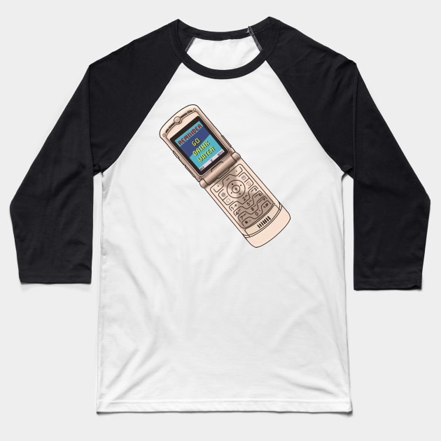 Flip Phone - Reminder - Go drink water Baseball T-Shirt by SwasRasaily